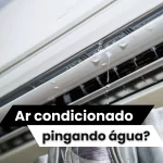 Ar condicionado pingando água ?