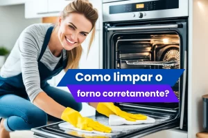 Como Limpar o Forno Facilmente e Sem Erro